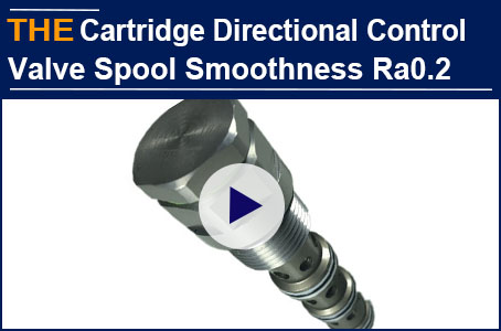AAK hydraulic cartridge directional control valve, the spool smoothness controlled within Ra0.2