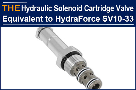 For Hydraulic Solenoid Cartridge Valve equivalent to HydraForce SV10-33, Russian customer decided to place the test order with AAK