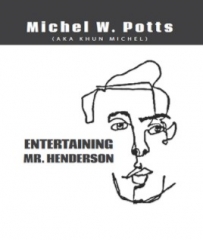 Entertaining Mr. Henderson By Michel Potts