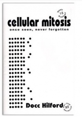 Cellular Mitosis by Docc Hilford