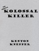 Kenton Knepper - Kolossal Killer