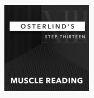 Osterlind's 13 Steps: Step 13: Muscle Reading by Richard Osterlind