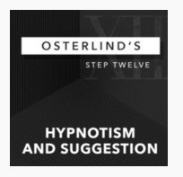 Osterlind's 13 Steps: Step 12: Hypnotism & Suggestion by Richard Osterlind