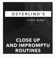Osterlind's 13 Steps: 9: Close Up and Impromptu Routines by Richard Osterlind