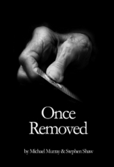Once Removed by Michael Murray & Stephen Shaw