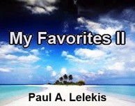 MY FAVORITES II by Paul A. Lelekis