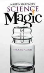 Martin Gardner's Science Magic: Tricks and Puzzles