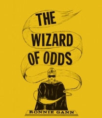 The Wizard of Odds By Ronnie Gann