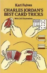 Charles Jordan's Best Card Tricks: With 265 Illustrations