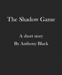 Anthony Black - The Shadow Game
