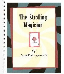 Scott Hollingsworth - The Strolling Magician
