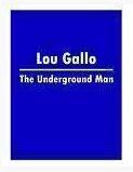 Richard Kaufman - Lou Gallo - The Underground Man