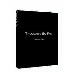 Thoughts So Far by Ken Dyne Kennedy