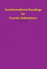 Transformational Readings for Psychic Entertainers By Alan Jones