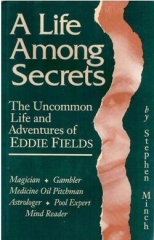 Stephen Minch - Eddie Fields A Life Among Secrets