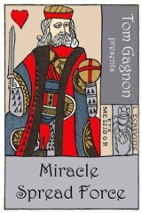 Tom Gagnon - Miracle Spread Force