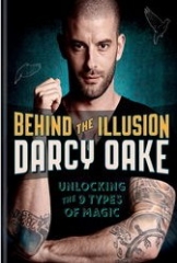 Behind the Illusion (Unlocking the 9 Types of Magic) by Darcy Oake