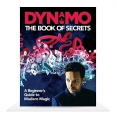 Dynamo: The Book of Secrets: Learn 30 mind-blowing illusions to amaze your friends and family