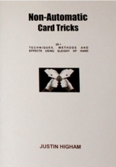 Non-Automatic Card Tricks by Justin Higham