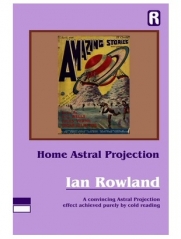 Ian Rowland - Home Astral Projection - An Amazing Effect!