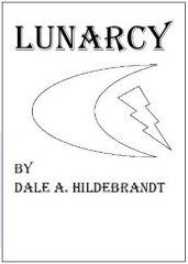 Lunarcy By Dale A. Hildebrandt