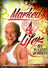 Marked 4 Life by Wayne Dobson