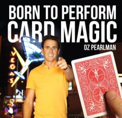 Oz Pearlman - Born to Perform Card Magic 2014