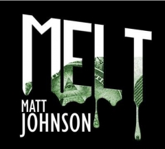 Matthew Johnson - Melt 2.0