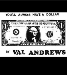 You'll Always Have A Dollar By Val Andrews