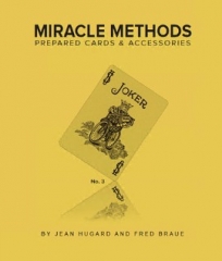 Miracle Methods with Prepared Cards and Accessories By Jean Hugard and Fred Braue