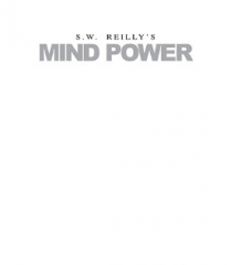Mind Power - S.W. Reilly