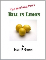 The Working Pro's Bill in Lemon by Scott F. Guinn - THE PERFECT CLOSER