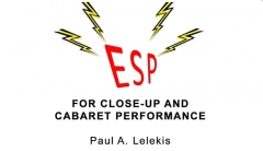 ESP Effects for Close-Up or Cabaret by Paul A. Lelekis