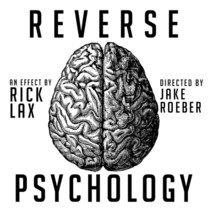 Reverse Psychology by Rick Lax