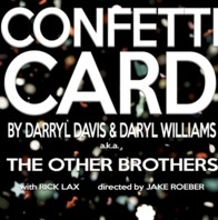 Confetti Card by Darryl Davis & DaryI Williams (a.k.a. The Other Brothers)