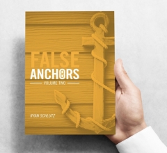 False Anchors Volume 2 by Ryan Schlutz