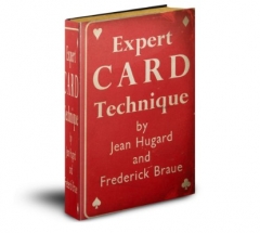 Expert Card Technique – Third Edition By Jean Hugard and Frederick Braue