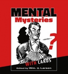 Mental Mysteries with Cards Edited by William Larsen Sr.