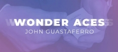 Wonder Aces (2020 new video) by John Guastaferro