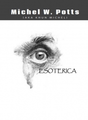 Esoterica By Michel Potts