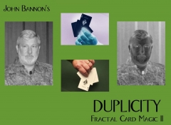 Duplicity - Fractal Card Magic II by John Bannon