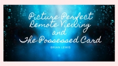 Picture Perfect Remote Viewing & The Possessed Card by Brian Lewis