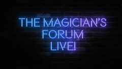 The Magician's Forum LIVE by John Bannon