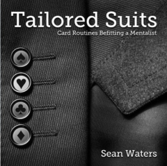 Tailored Suits: Card Routines Befitting a Mentalist by Sean Waters