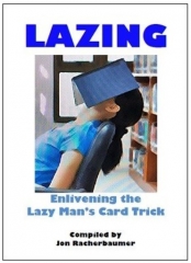 Lazing: Lazy Man's Card Trick by Jon Racherbaumer