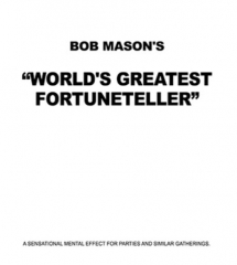 WORLD'S GREATEST FORTUNETELLER By Bob Mason