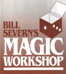 Magic Workshop by Bill Severn