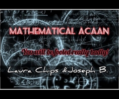 MATHEMATICAL ACAAN By Joseph B. & Laura Chips (28mins MP4 +PDF)