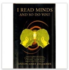 I Read Minds and So Do You by Anton Josef Zellman