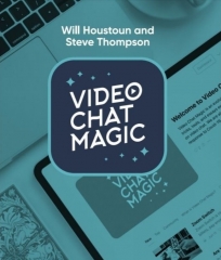 Video Chat Magic by Will Houstoun and Steve Thompson